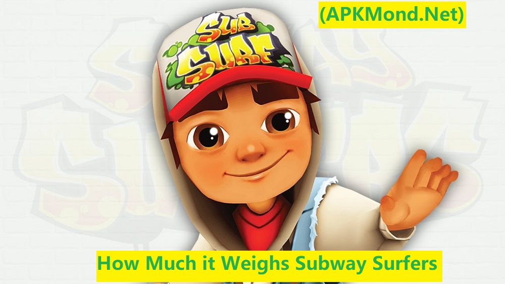 How Much it Weighs Subway Surfers in 2023